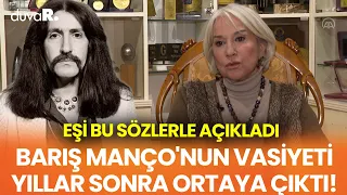 Barış Manço'nun vasiyeti yıllar sonra ortaya çıktı! Eşi bu sözlerle açıkladı...