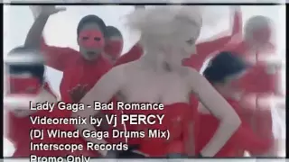 Lady Gaga - Bad Romance (VJ Percy Gaga Drums Mix Video)