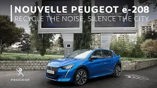 Nouvelle Peugeot e-208 - Recycle the noise, silence the city