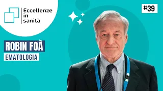 Robin Foà: leucemia linfatica cronica. ECCELLENZE IN SANITÀ