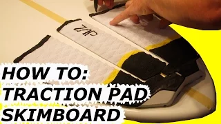 HOW TO APPLY ZAP SKIMBOARDS ACE 56 CUBE TRACTION PAD SKIMBOARDING