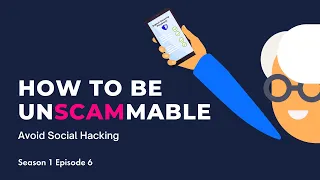 How to be Unscammable S1 EP6