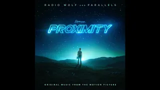 Radio Wolf & Parallels - Journey's End - Proximity (Music From The Motion Picture)