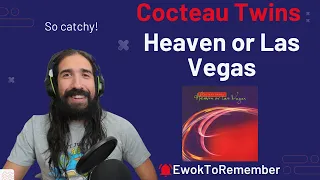 Cocteau Twins - Heaven or Las Vegas [REACTION]