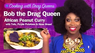 Bob the Drag Queen - African Peanut Curry w/ Tofu, Purple Potatoes & Naan Bread