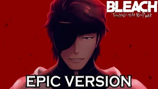 Bleach TYBW - Treachery | EPIC VERSION