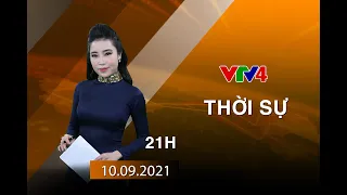 Bản tin thời sự tiếng Việt 21h - 10/09/2021 | VTV4