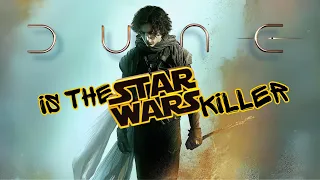 Dune is the Star Wars killer