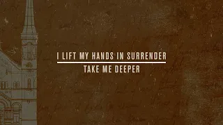 Take Me Deeper Lyric Video | Crossroads Music