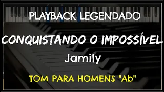 🎤 Conquistando o Impossível (PLAYBACK LEGENDADO no Piano: TOM MASCULINO, Ab) Jamily, Niel Nascimento