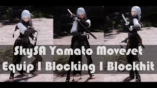 SKYRIM MOD I SkySA Yamato Moveset I Equip I Blocking