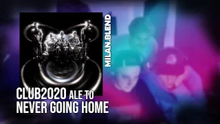 CLUB2020 ale to NEVER GOING HOME