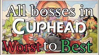 All Bosses In Cuphead, Ranked From Worst To Best