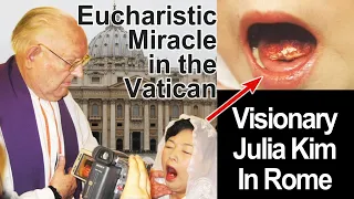 Eucharistic Miracle in the Vatican｜Visionary Julia Kim (Our Lady of Naju, South Korea)