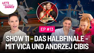 Show 11 - Das härteste Halbfinale ever 🔥🎬 - mit Vica und Andrzej Cibis - Let's Talk About Dance 13