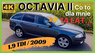 SKODA OCTAVIA II 1.9TDI  2009 -271tyś km - Co to dla mnie 14 lat