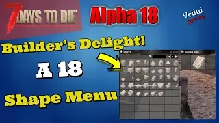 7 Days to Die Alpha 18 | 🧟 New UPDATE! Shape Menu Feature! @Vedui42 ✔️