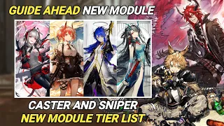Guide Ahead New Splash Caster And Artilleryman Sniper Module Tier List [Arknights]