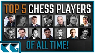 The Top 5 Chess Players of All Time: Learn More about Some of the Greatest Chess Players in History!