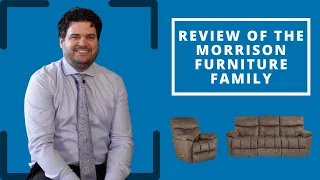 Review of the La Z Boy Morrison Furniture Family