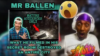 MR BALLEN - WHAT HE FILMED IN HIS SECRET ROOM DESTROYED AN ANTIRE CITY (REACTION)