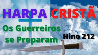 Os Guerreiros Se Preparam (Eu Quero estar com Cristo) - Hino 212 da HC