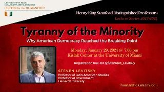 Steve Levitsky on "Tyranny of the Minority: Why American Democracy Reached the Breaking Point"