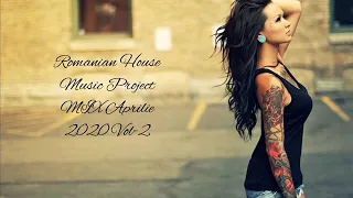 Romanian House Music Mix Aprilie 2020 Vol - 2