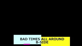 Bad Time All Around B-Side 一時間耐久