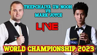 Thepchaiya Un-Nooh VS Mark Joyce World Championship Snooker 2023 | Live Streaming