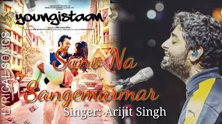 Suno Na Sangemarmar |  Youngistaan |  Arijit Singh |  Jeet Ganguly | Kausar Munir  |