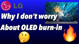 Why I don’t really worry about OLED burn-in (LG C9)