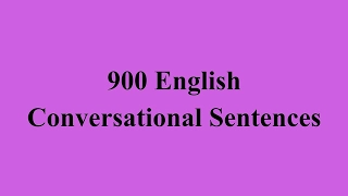 Daily English Conversations - 900 English Conversational Sentences