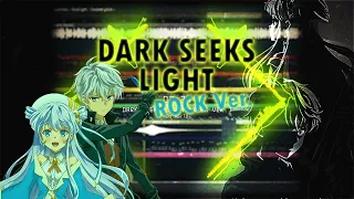 Dark seeks light [ROCK VER.] by AGiTo