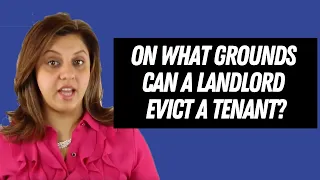 On what grounds can a landlord evict a tenant