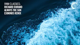 VOCAL TRANCE CLASSICS: Richard Durand - Always The Sun (Eximinds Remix) [Adrian & Raz]