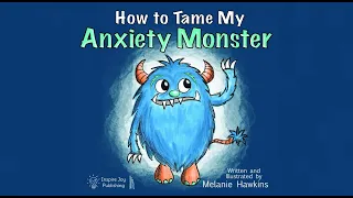 How To Tame My Anxiety Monster