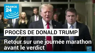 Procès pénal de Donald Trump : retour sur une journée marathon avant le verdict • FRANCE 24