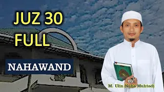 JUZ 30 FULL II NAHAWAND II USTADZ MOH ULIN NUHA MSI