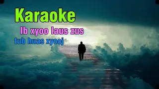 Tub huas xyooj - ib xyoo laus zus [karaoke]