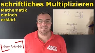 schriftlich Multiplizieren | Mathematik - einfach erklärt | Lehrerschmidt