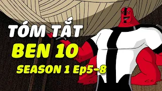 TÓM TẮT BEN 10 (ORIGINAL) | SEASON 1 TẬP 5-8