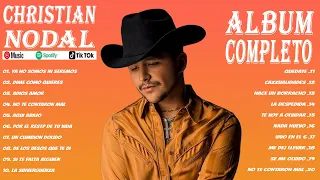 CHRISTIAN NODAL TENDENCIA 2024 ~ LAS MEJORES CANCIONES DE CHRISTIAN NODAL DE TODOS LOS TIEMPOS