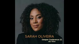 Sarah Oliveira - Vencedor + Espontâneo | Ao Vivo Deeper Conference 22'  @SarahOliveiraOficial