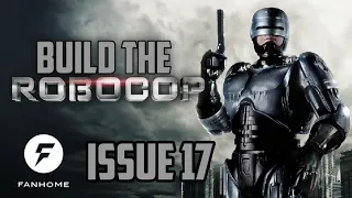 Build the 1/3 scale RoboCop issue 17