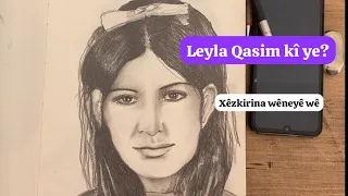 Xêzkirina wêneyê Leyla Qasim û jiyana wê #hunerakurdî