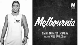 Timmy Trumpet & Chardy - Melbournia (Will Sparks Remix)