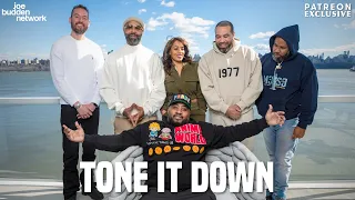 Patreon EXCLUSIVE | Tone It Down | The Joe Budden Podcast