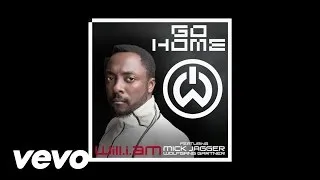 will.i.am - Go Home (Audio) ft. Mick Jagger, Wolfgang Gartner