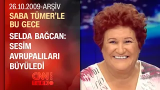 Selda Bağcan: Gesi bağları şarkım Amerika’da çok beğenildi  - Saba Tümer'le Bu Gece - 26.09.2009